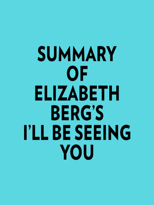 cover image of Summary of Elizabeth Berg's I'll Be Seeing You